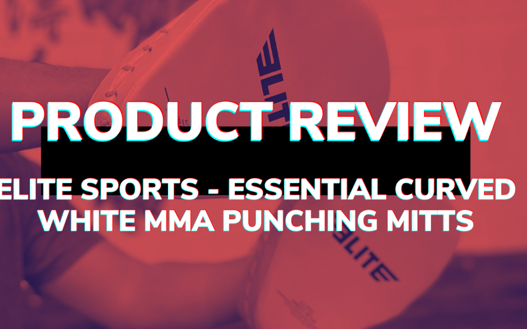 Elite Sports: Essential Curved White MMA Punching Mitts Review