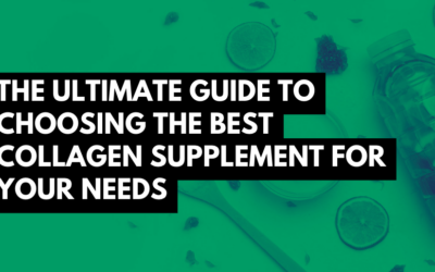 The Ultimate Guide to Choosing the Best Collagen Supplement for Your Needs