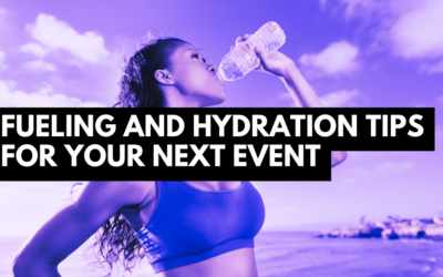 Fueling and Hydration Tips for Your Next Event