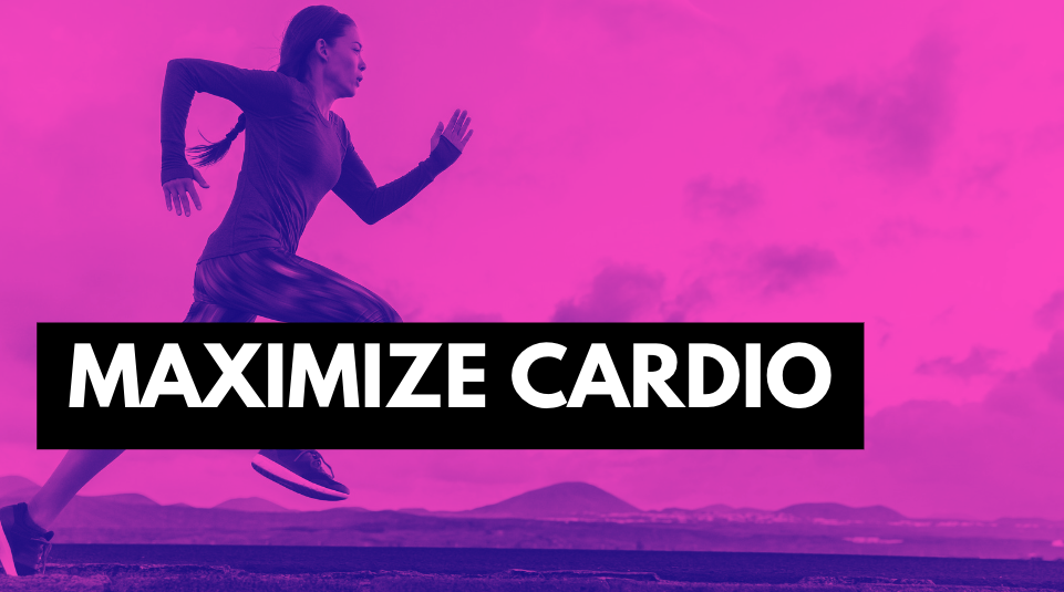 Maximize Cardio