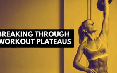 Breaking Through Workout Plateaus: 6 Strategies for Unleashing Your Fitness Potential