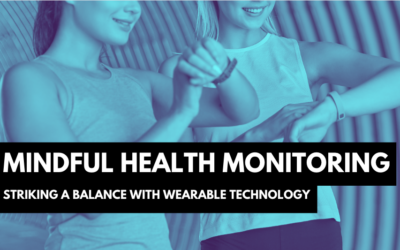 Mindful Health Monitoring: Striking a Balance with Wearable Technology